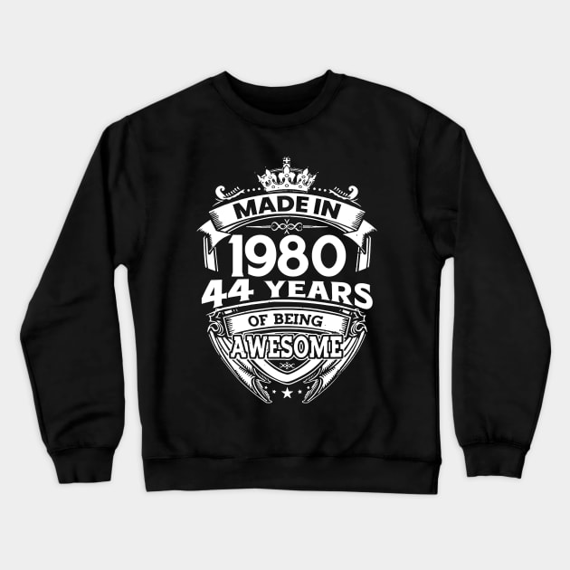 Made In 1980 44 Years Of Being Awesome Crewneck Sweatshirt by Bunzaji